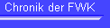 Chronik der FWK
